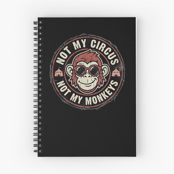 Item preview, Not My Circus Not My Monkeys Gear designed and sold by DynamicDesign.
