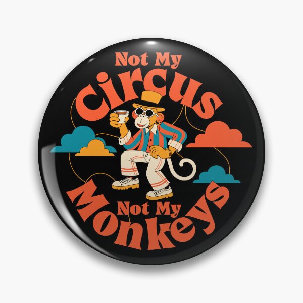 Item preview, Not My Circus Not My Monkeys Gear designed and sold by DynamicDesign.