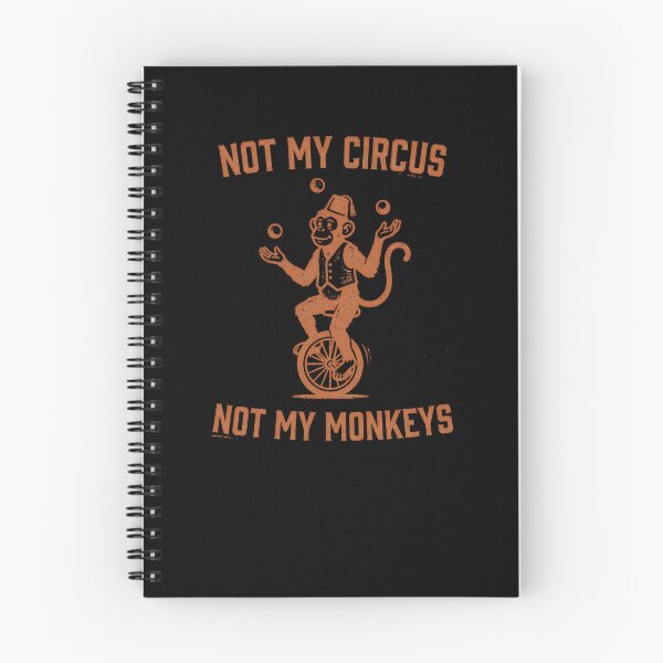 Item preview, Not My Circus Not My Monkeys Gear designed and sold by DynamicDesign.