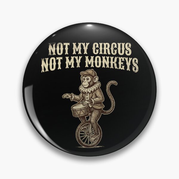 Item preview, Not My Circus Not My Monkeys Gear designed and sold by DynamicDesign.