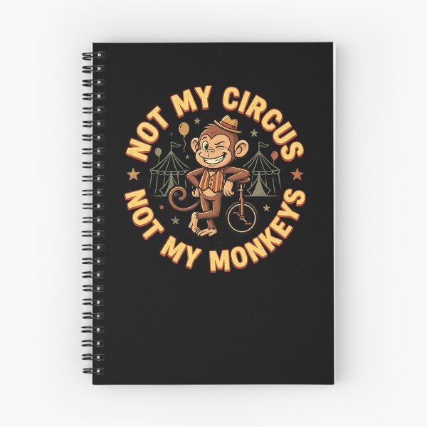 Item preview, Not My Circus Not My Monkeys Gear designed and sold by DynamicDesign.