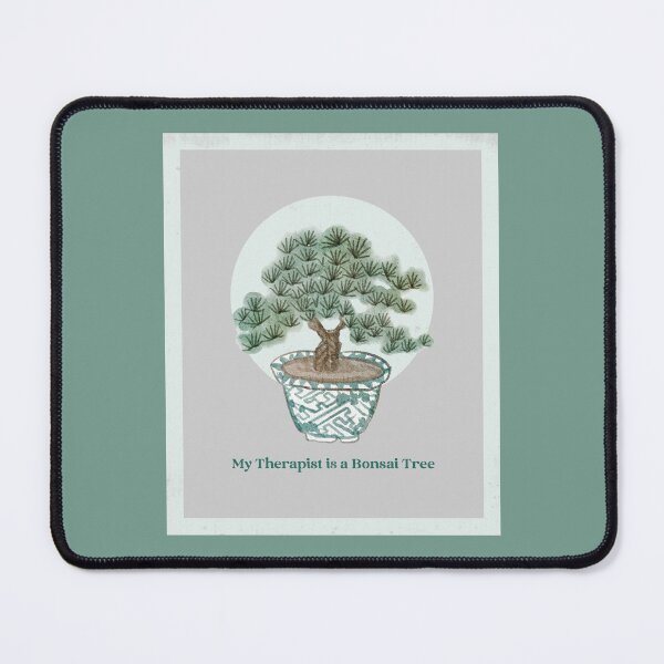 Item preview, My Therapist is a Bonsai Tree Bonsai designed and sold by Sachie's Studio.