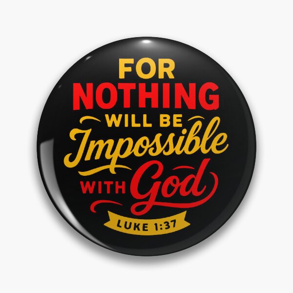 Item preview, Luke 1:37 For Nothing Will Be Impossible With God designed and sold by plushism.