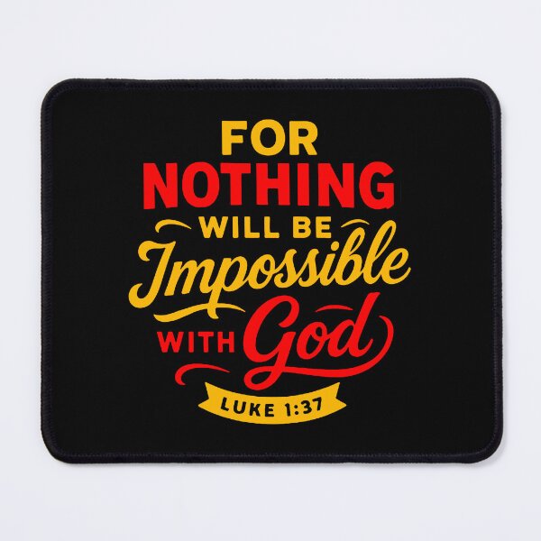 Item preview, Luke 1:37 For Nothing Will Be Impossible With God designed and sold by plushism.