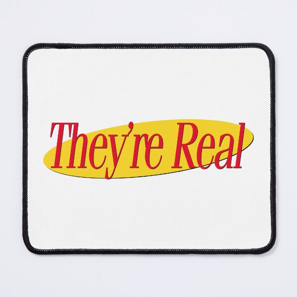 Item preview, THEY'RE REAL designed and sold by oddwonders.