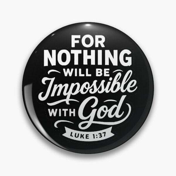 Item preview, Luke 1:37 For Nothing Will Be Impossible With God designed and sold by plushism.