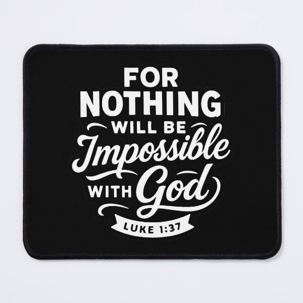 Item preview, Luke 1:37 For Nothing Will Be Impossible With God designed and sold by plushism.
