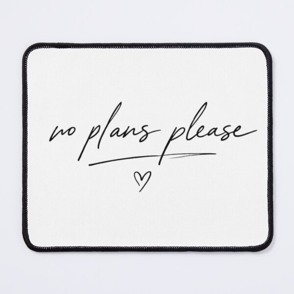 Item preview, No Plans Please – Minimal Handwritten Aesthetic Quote Design designed and sold by Sanika arts .