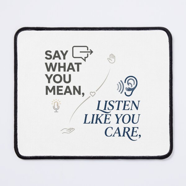 Item preview, say what you mean listen like you care t-shirt designed and sold by Shirtmart1.