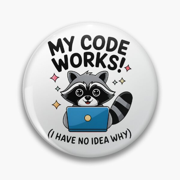 Item preview, My Code Works I Have No Idea Why Funny Raccoon Programmer designed and sold by Zenith Design.