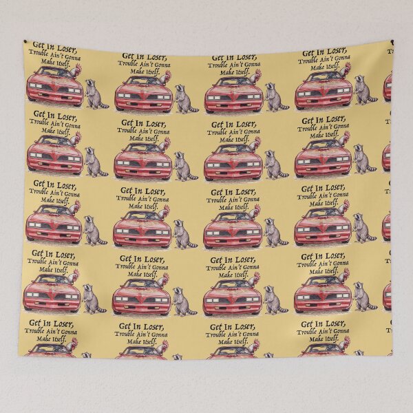 Item preview, Get In Loser! designed and sold by Firebird66.