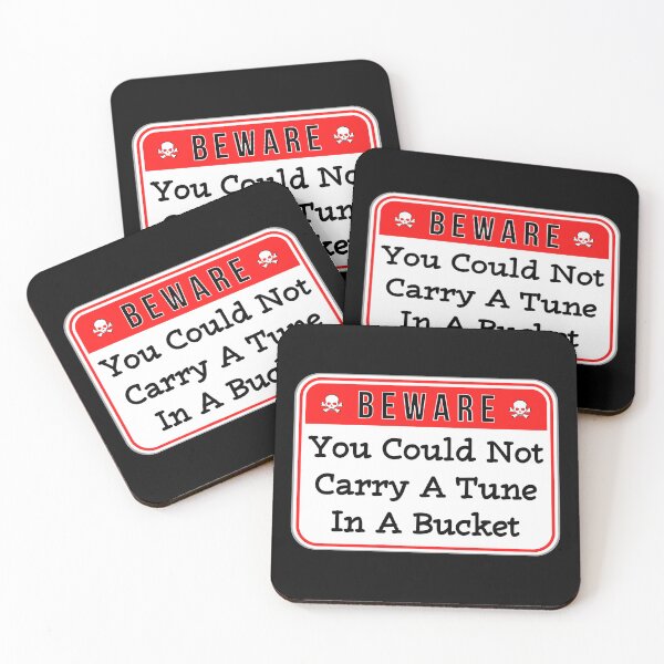 Item preview, BEWARE:  You Could Not Carry A Tune In A Bucket - funny warning signs designed and sold by DesignsFromTW-S.