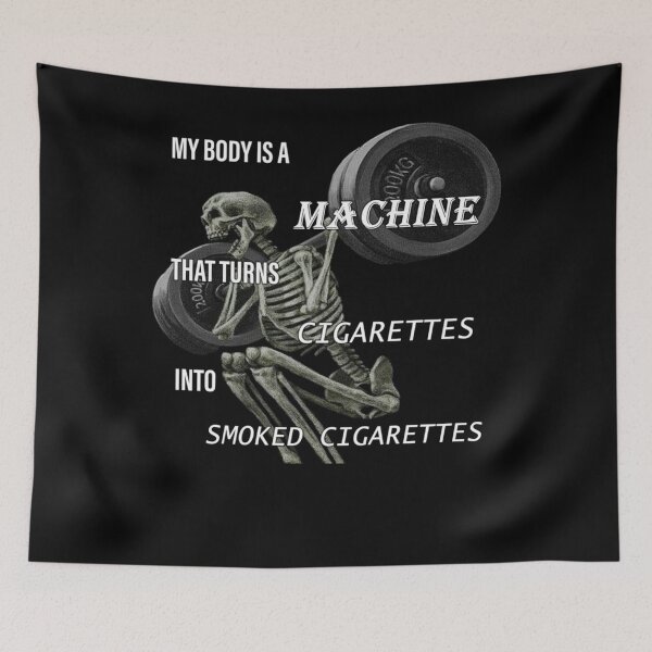 Item preview, MY BODY IS A MACHINEE THAT TURNSS CIGARETTESS INTO SMOKED CIGARETTESS  designed and sold by Authentic-Blood.