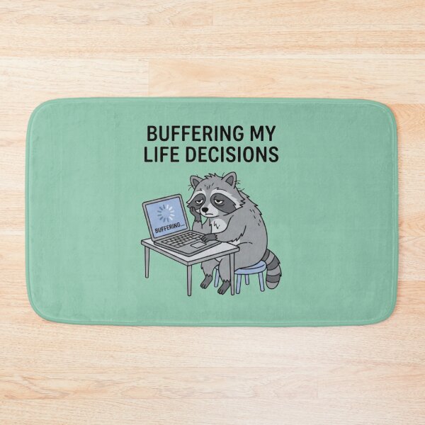Item preview, Buffering My Life Decisions Raccoon designed and sold by Quiet Mode Studio.