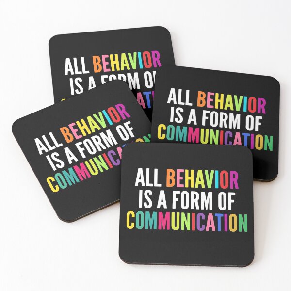 Item preview, ALL BEHAVIOR IS A FORM OF COMMUNICATION designed and sold by friedcactstudio.