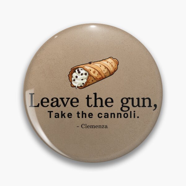 Item preview, Leave the gun, Take the Cannoli designed and sold by lolliesmadworld.