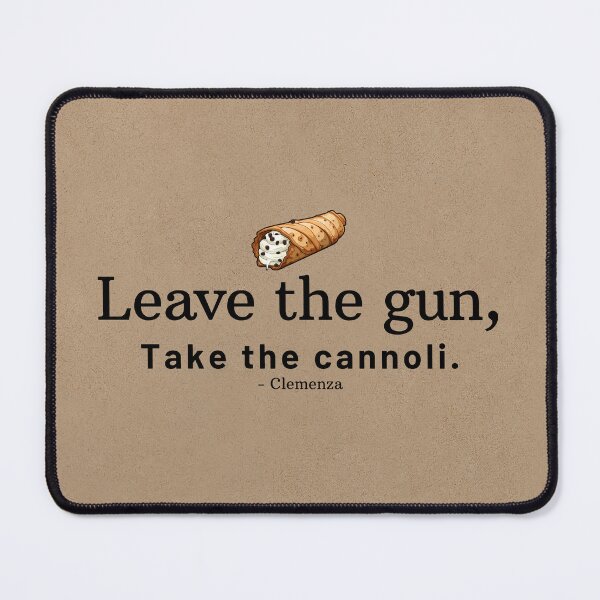 Item preview, Leave the gun, Take the Cannoli designed and sold by lolliesmadworld.
