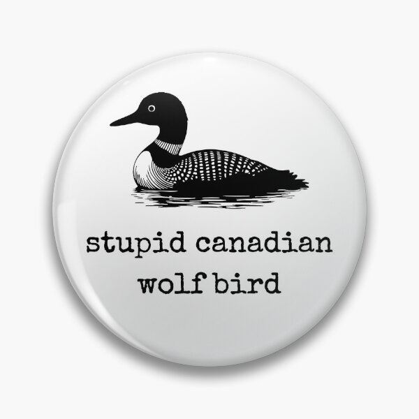 Item preview, Funny Stupid Canadian Wolf Bird Loon Hockey Wildlife Design designed and sold by srowdy.