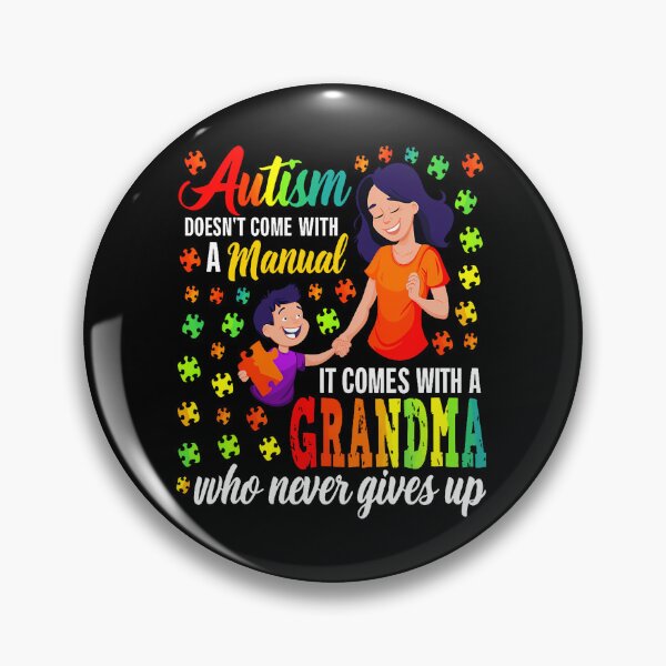 Item preview, Autism Doesn'T Come With A Manual It Comes With A Grandma designed and sold by Dear-Blue.