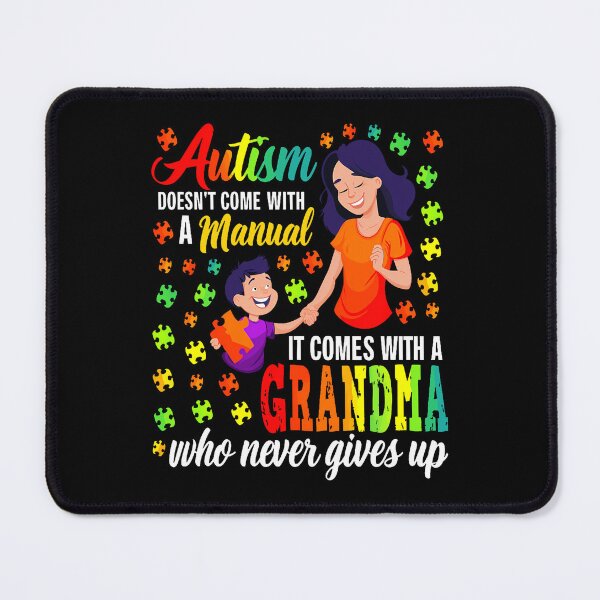 Item preview, Autism Doesn'T Come With A Manual It Comes With A Grandma designed and sold by Dear-Blue.