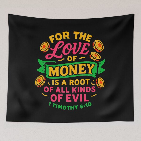 Item preview, 1 Timothy 6:10 For The Love Of Money Is A Root Of All Kinds Of Evil designed and sold by plushism.