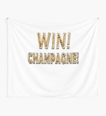 Win Champagne men women Wall Tapestry