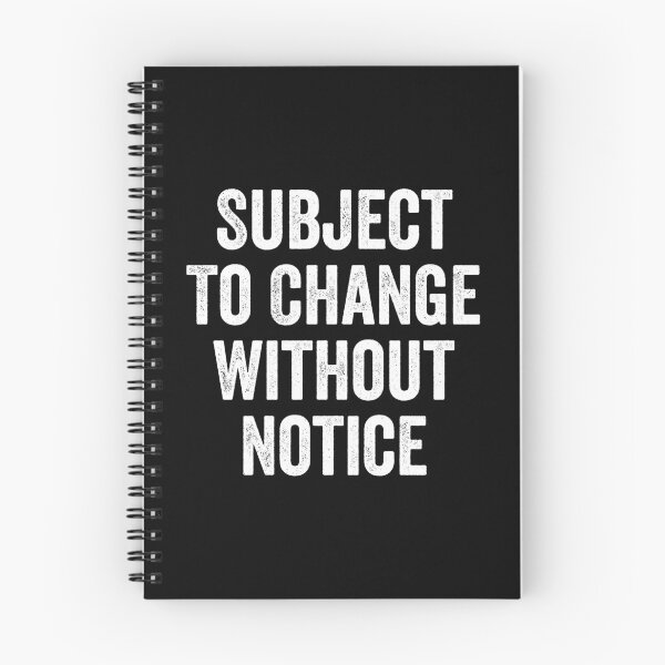 Item preview, Subject To Change Without Notice designed and sold by kamalasyakila.