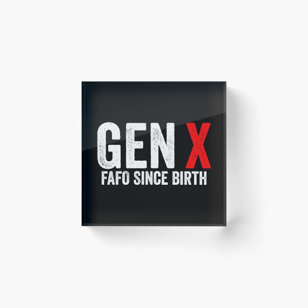 Item preview, Gen X FAFO Since Birth designed and sold by kamalasyakila.
