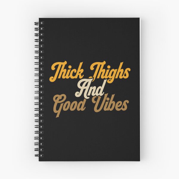 Item preview, Thick Thighs And Good Vibes designed and sold by kamaniyavidya.