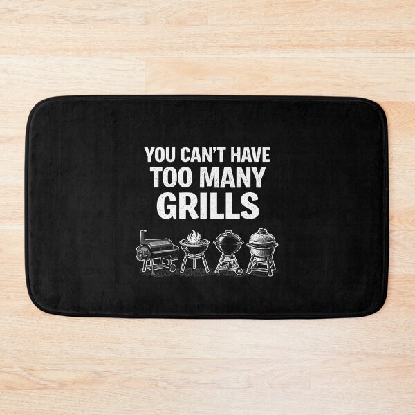 Item preview, You Can't Have Too Many Grills designed and sold by JODYSMORGAN.