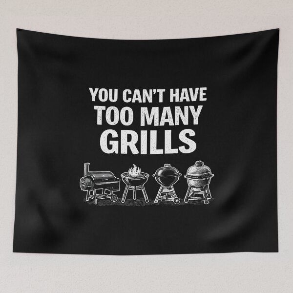 Item preview, You Can't Have Too Many Grills designed and sold by JODYSMORGAN.