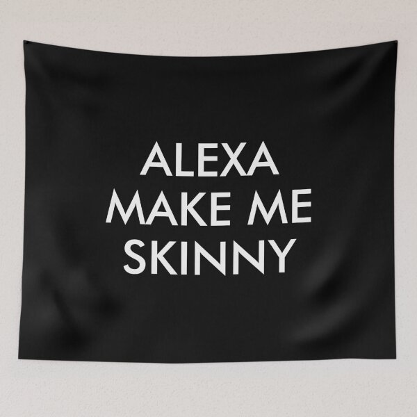 Item preview, Alexa, Make Me Skinny designed and sold by kamaniyavidya.