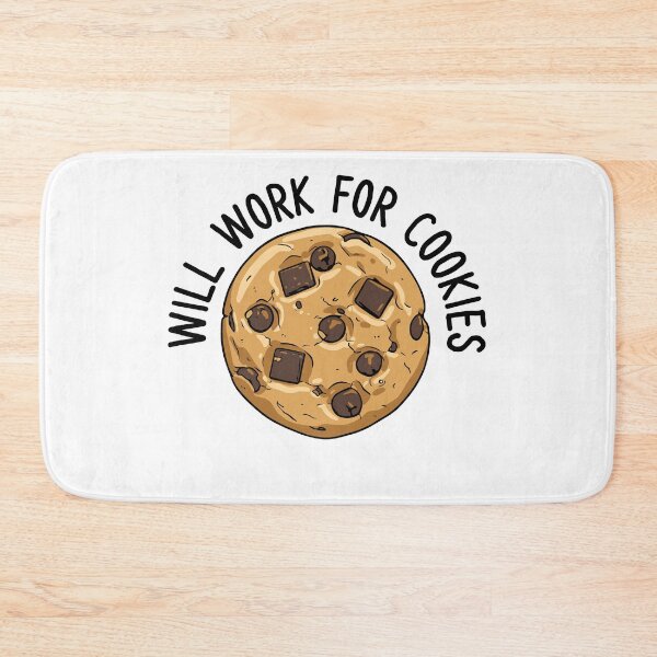 Item preview, Will Work For Cookies - Chocolate Chip Cookie Lover designed and sold by AnAzArt.