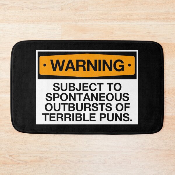 Item preview, Warning! Subject To Spontaneous Outbursts Of Terrible Pun designed and sold by kaneishiayuvi.