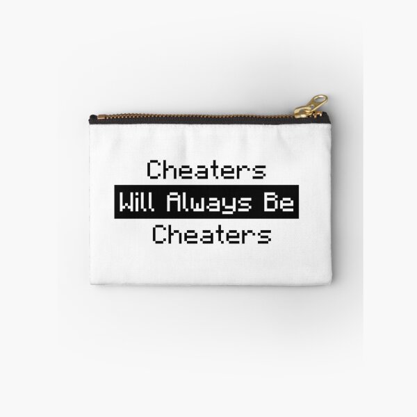 Item preview, Cheaters Will Always Be cheaters designed and sold by Mylecm.