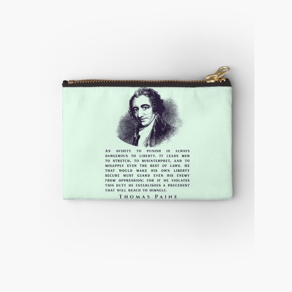 Item preview, Thomas Paine quote: An avidity to punish is always dangerous to liberty. It leads men to stretch, to misinterpret, and to misapply even the best of laws. designed and sold by artbleed.