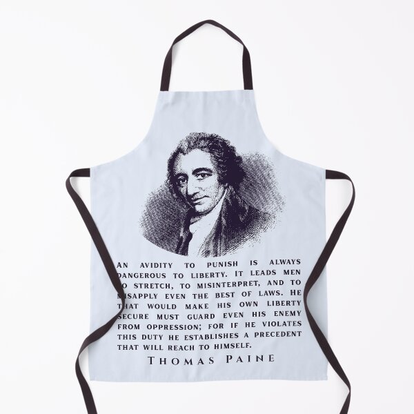 Item preview, Thomas Paine quote: An avidity to punish is always dangerous to liberty. It leads men to stretch, to misinterpret, and to misapply even the best of laws. designed and sold by artbleed.