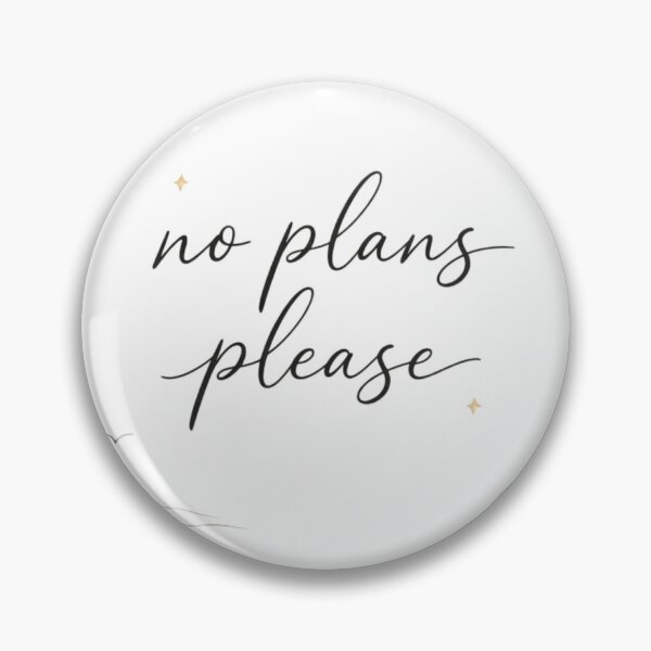Item preview, No Plans Please – Minimal Aesthetic White Background Quote Design designed and sold by Sanika arts .