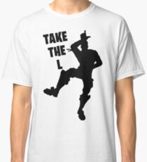 fortnite take the L Classic T-Shirt
