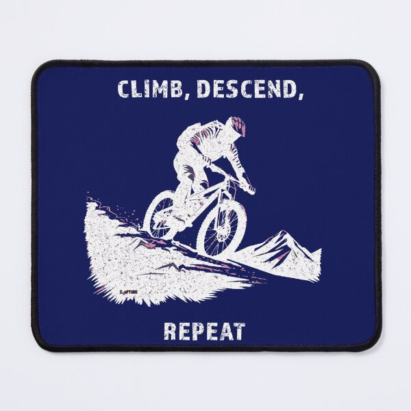 Item preview, Mountain Biking Climb, Descend, Repeat designed and sold by Capturetees.