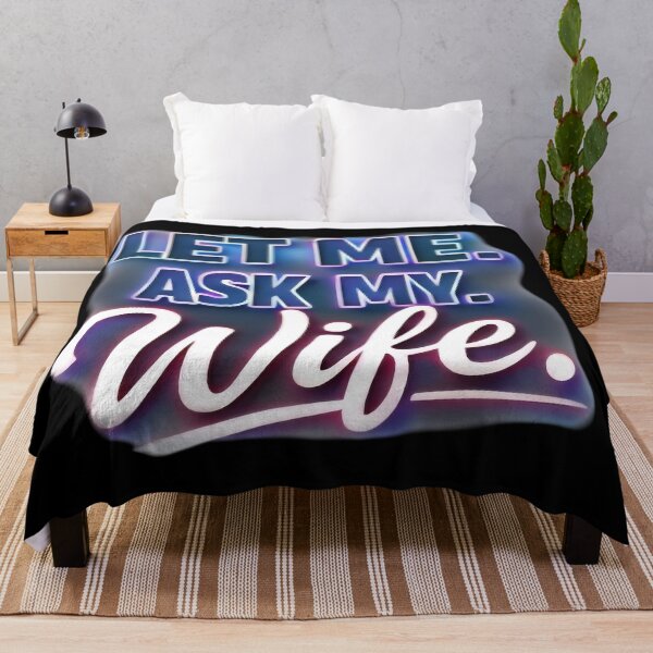 Item preview, Let Me Ask My Wife – Funny Married Life Quote Shirt Design designed and sold by DrukNaStyl.