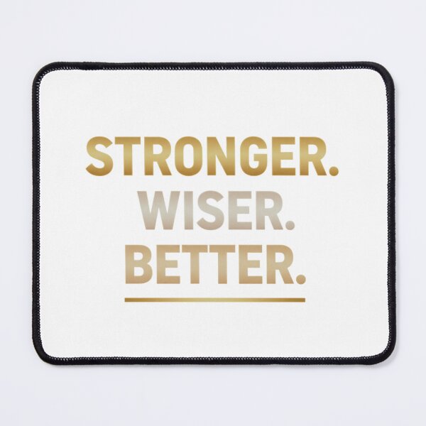Item preview, Stronger. Wiser. Better. designed and sold by MaciejErdon.