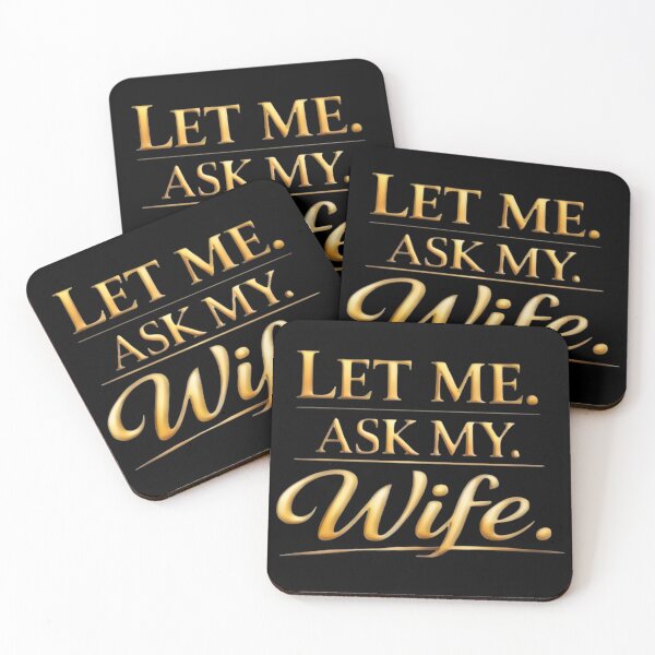 Item preview, Let Me Ask My Wife – Funny Married Life Quote Shirt Design designed and sold by DrukNaStyl.