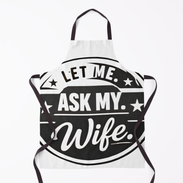 Item preview, Let Me Ask My Wife – Funny Married Life Quote Shirt Design designed and sold by DrukNaStyl.