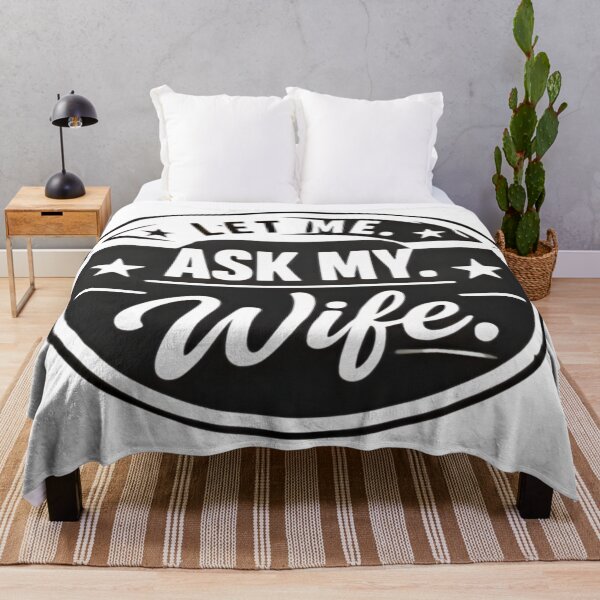 Item preview, Let Me Ask My Wife – Funny Married Life Quote Shirt Design designed and sold by DrukNaStyl.