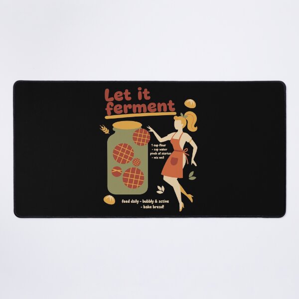 Item preview, Sourdough Bread Baking Baker Let It Ferment designed and sold by LuminOrb.