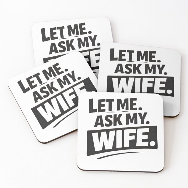 Item preview, Let Me Ask My Wife – Funny Married Life Quote Shirt Design designed and sold by DrukNaStyl.