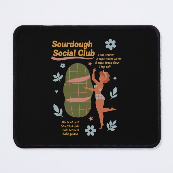 Item preview, Sourdough Social Club Bread Baking Baker designed and sold by LuminOrb.