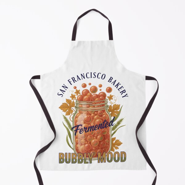 Item preview, Sourdough Bread Baking Fermented Bubbly Mood designed and sold by LuminOrb.
