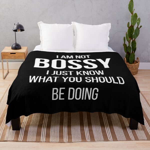 Item preview, I Am Not Bossy I Just Know What You Should Be Doing designed and sold by Lemon Pepper.